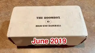HIGH END BOOMBOX BASEBALL CARD BOX OPENING FOR JUNE 2019
