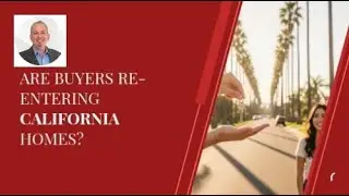 Are Buyers Re-Entering California Homes? | Courtesy of Garry Loss | OC Coastal Group Compass
