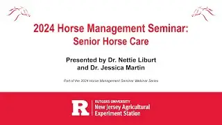 2024 Horse Management Seminar - Senior Horse Care