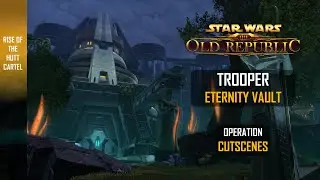 #OP1 Trooper ▶ Eternity Vault ✷ Operation | Cutscenes