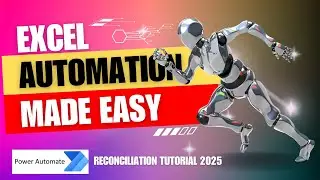 Excel Automation Made Easy: Power Automate Reconciliation Tutorial 2025