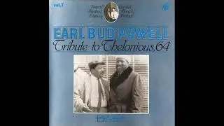 Earl Bud Powell   Tribute To Thelonious , 64 (1989)