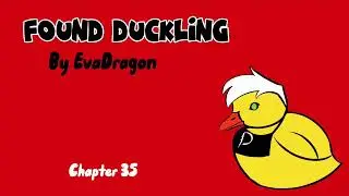 Chapter 35 [PODFIC] Found Duckling by EvaDragon
