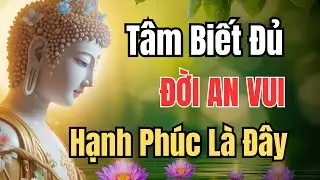 Hạnh Phúc Không Ở Đâu Xa: 10 Bài Học Về Sự Biết Đủ Giúp Bạn An Nhiên Giữa Đời Thường