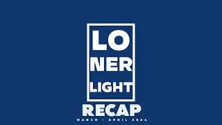 Lonerlight Recap: Telehit Era Recap March-April 2024 First Era