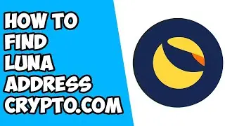 How to Find LUNA Wallet Address on Crypto.com (2022) | Deposit LUNA on Crypto.com