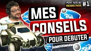 MES CONSEILS POUR LES DÉBUTANTS ROCKET LEAGUE (COMMANDES, CAMÉRAS, TRAININGS ETC...)