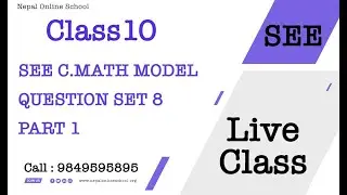 SEE C.MATH MODEL QUESTION SET 8 PART 1 | GRADE 10 | CLASS 10 SOLUTION | SEE QUESTIONS SOLUTION