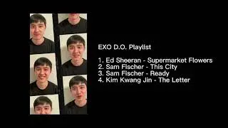 EXO D.O. Playlist (Song Recommendation by EXO D.O.) 엑소 디오 도경수