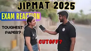 JIPMAT 2025 Exam Reaction | Expected Cutoffs | IIM Bodhgaya || IIM Jammu