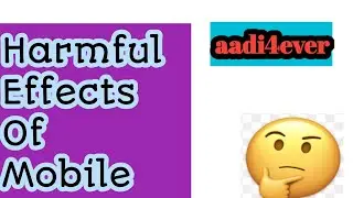 #mobileoveruse#aadi4ever Health hazards of mobile phone~Risk of Mobile phone
