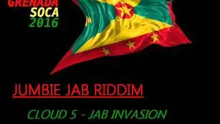 Cloud 5 - Jab Invasion - Jumbie Jab Riddim - Grenada Soca 2016