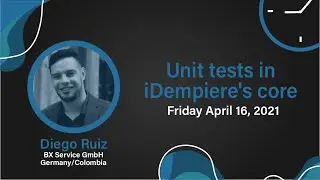 Unit tests in iDempiere's core - 15 Minutes in iDempiere Video Meeting