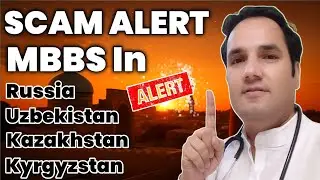 MBBS Abroad Alert ⚠️ Uzbekistan, Russia, Kazakhstan | Over Admission, Fake Colleges & NMC Truth