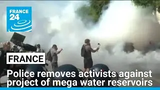 French police removes environmental activists gathered to challenge project of mega water reservoirs