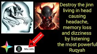 Most powerful Ruqyah for headche,memory loss, dizziness