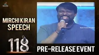 Mirchi Kiran Speech @ 118 Pre Release Event | Kalyan Ram | Nivetha Thomas