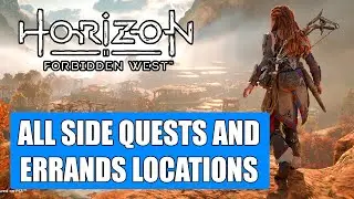 Horizon Forbidden West: All Side Quests and Errands Location