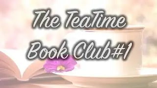 The TeaTime Book Club#1