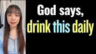 God asks you to DRINK 