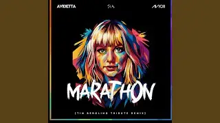 MARATHON (SIA & TIM BERGLING TRIBUTE REMIX)