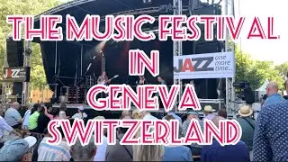 GENEVA SWITZERLAND 🇨🇭 HOW TO CELEBRATE SUMMER IN MUSIC