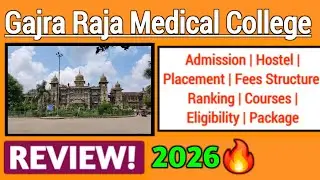 Gajra Raja Medical College Gwalior Review 2025 | Courses, Admission, Fees, Hostel, Facilities 
