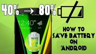 How to Save Battery on Android - Android Battery Saving Tutorial