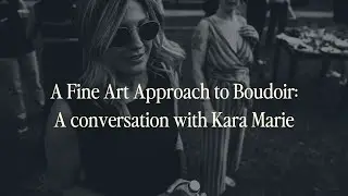 Instagram Live: Chatting with Kara Marie about our Fine Art Approach to Boudoir workshop in Italy