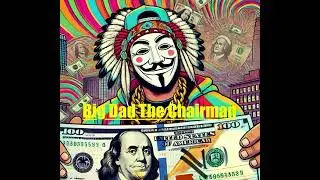 What Up? - Big Dad The Chairman
