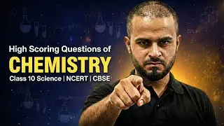 High Scoring Questions of Chemistry | Class 10 Science | NCERT | CBSE Board