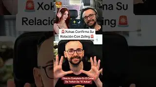 Xokas Confirma Su Relaci&oacute;n Con Zeling #elxokas #xokas #zeling #relacion #salseo #polemica