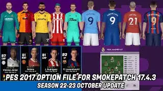 PES 2017 NEW OPTION FILE FOR SMOKE PATCH 17.4.3 SEASON 2022-2023 OCTOBER UPDATE