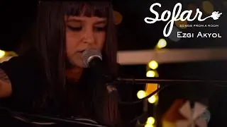 Ezgi Akyol - Neler Neler | Sofar Istanbul