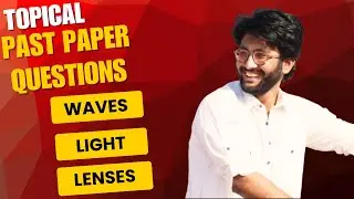 O Level Physics 5054 Topical Past Paper Questions - General properties of waves, Light & Thin Lenses
