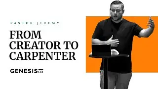 The Incarnate Christ: From Creator to Carpenter
