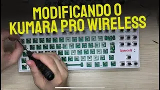 Modificações OBRIGATÓRIAS no REDRAGON KUMARA PRO WIRELESS