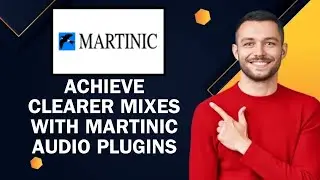 How to Achieve Clearer Mixes with Martinic Audio Plugins | Easy Way