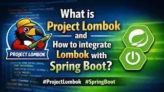 62 - What is Project Lombok and How to integrate Lombok with Spring Boot? #ProjectLombok #SpringBoot