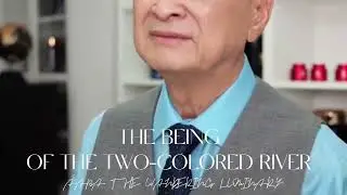THE BEING OF THE TWO COLORED RIVER - BẢN THỂ D&Ograve;NG S&Ocirc;NG HAI M&Agrave;U