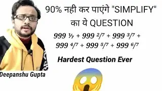90% Fail to solve this question ।। Simplify Question Solved By #deepanshuGupta Sir