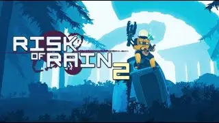First time playing Risk of Rain 2 | Part 2