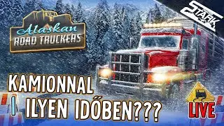 Alaskan Road Truckers - 1.Rész (HÓVIHARBAN Kamionnal?) - Stark LIVE