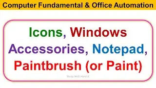 Icons, Windows Accessories, Notepad | Paintbrush | Computer Fundamental And Office Automation BCA
