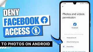 How to Deny Facebook Access to Photos on Android ✅ | Stop Facebook Accessing My Gallery