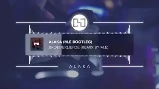 Broederliefde - Alaka (M.E. Bootleg)