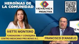 VENEMEX PROACTIVA | Serie Heroínas de la Comunidad. #VenemexProactiva#ProBonoMex