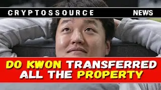 Do Kwon converted all property into digital assets
