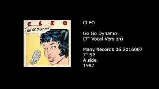 CLEO - Go Go Dynamo (7'' Vocal Version) - 1987