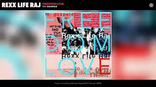 Rexx Life Raj - Freedom Love ft. Goapele (AUDIO)